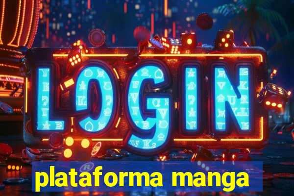 plataforma manga